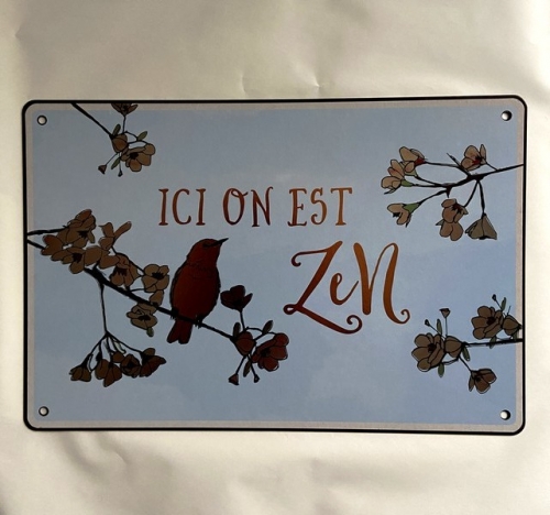 Plaque en métal ici on est zen