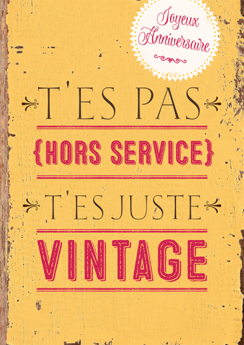 Carte joyeux anniversaire t'es pas hors service